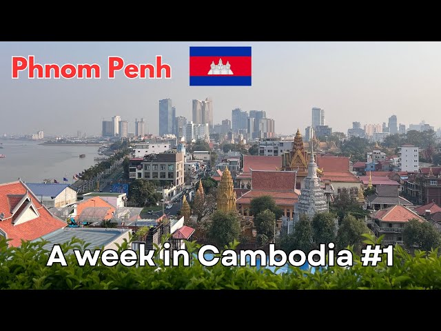 #1 Week in Cambodia Phnom Penh