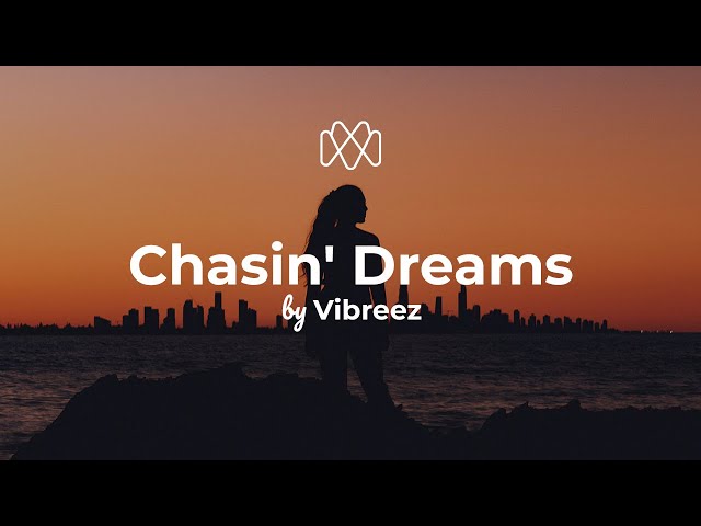 Vibreez - Chasin' Dreams