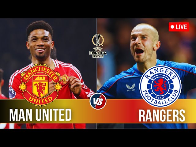 Manchester United vs Rangers - Europa League Football Match - Live Scores on Score7