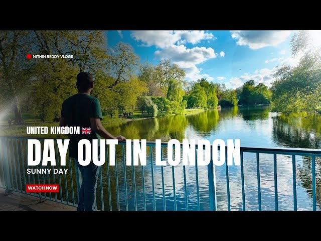 "Sunny Day in London: Exploring the City |