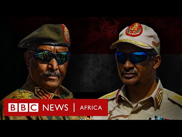 Sudan War: The story so far (Explained) -  BBC Africa