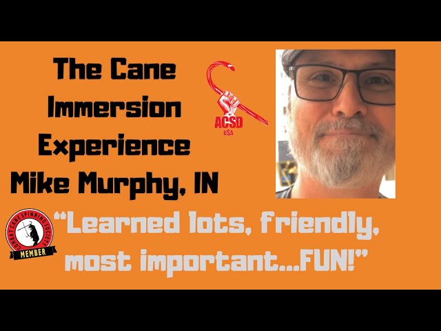 The Cane Immersion Experience- Michael Murphy