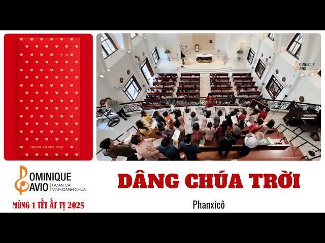 DÂNG CHÚA TRỜI | Phanxicô 🎶Ca đoàn Dominique Savio - Nhà nguyện Regina Mundi