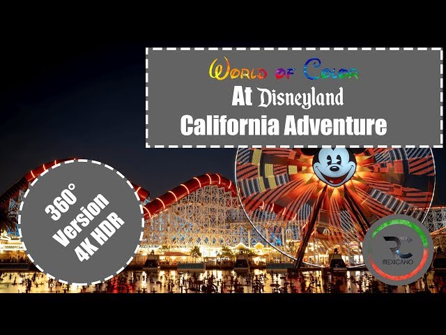 Disney California Adventure World of Color 360 4K