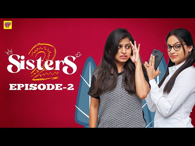 SISTERS Season 2 | Episode 2 | Girl Formula | Chai Bisket