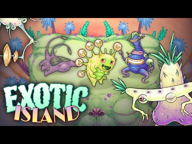 EXOTIC ISLAND 🌴  • Wave 1 ( 7/18 ) • #mysingingmonsters Fanmade Island • Full Song