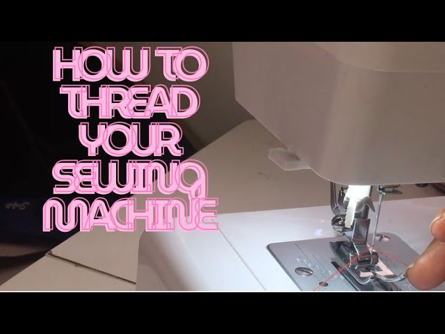 How To Thread a Machine | Sewing Machine