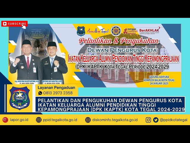 PELANTIKAN & PENGUKUHAN DEWAN PENGURUS KOTA IKATAN KELUARGA ALUMNI PENDIDIKAN TINGGI KEPAMONGPRAJAAN