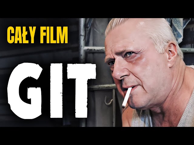 GIT (2015) | Cały Film Po Polsku | Sensacja / Dramat | Włodzimierz Matuszak