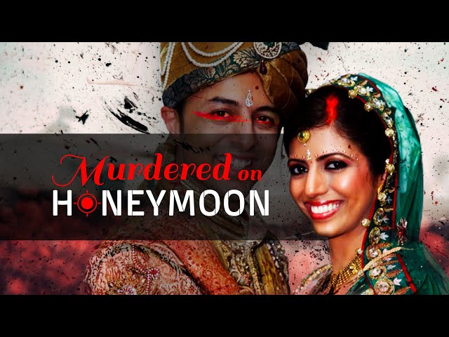 Murdered on Honeymoon: The Shocking Murder of Anni Dewani