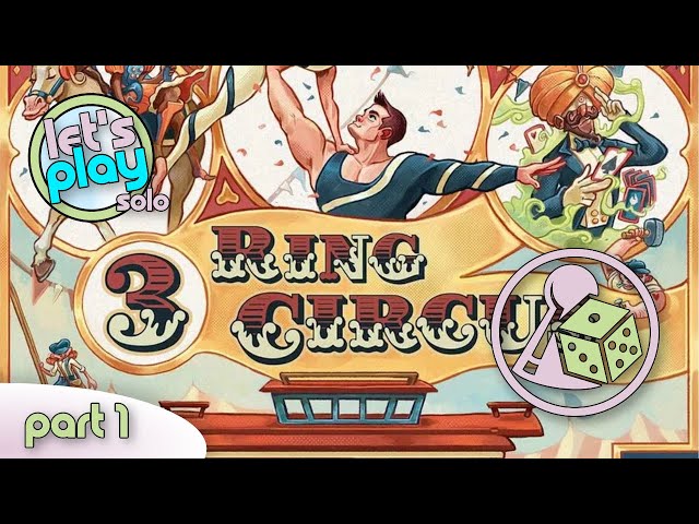 Let's play 3 Ring Circus (Solo) - Part 1