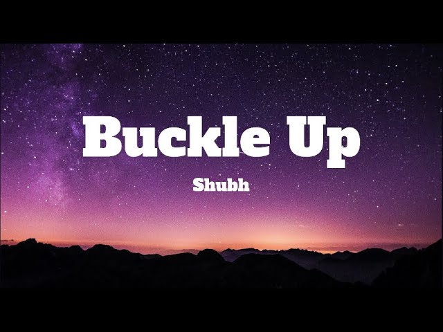 Shubh - Buckle Up Lyrics