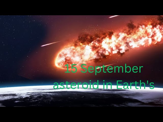 "15 September Asteroid Impact? NASA's Shocking Discovery Explained!"