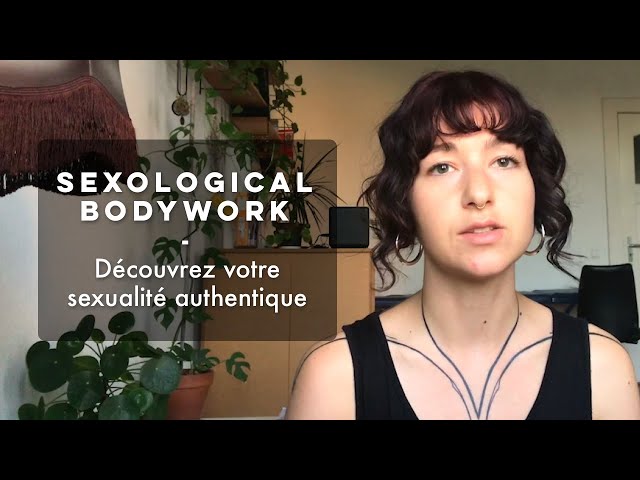 Qu'est-ce que le Sexological Bodywork?