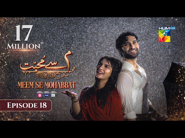 Meem Se Mohabbat - Episode 18 [CC] 13th Feb 2025 - Sponsored By foodpanda, Master Paints, Skin White