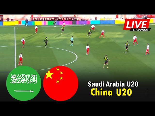 🔴LIVE: Saudi Arabia U20 vs China U20 | AFC U20 Asian Cup 2025 | Football LIVE Match Today