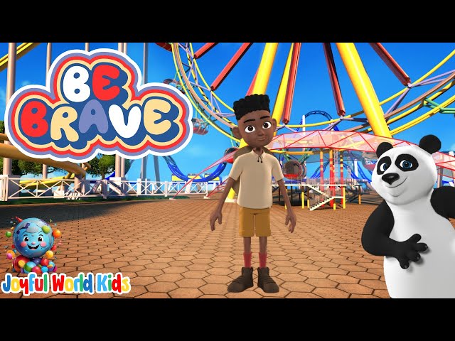 Be Brave | Cartoons for kids |Joyful World Kids- Nursery Rhymes + Kids Songs