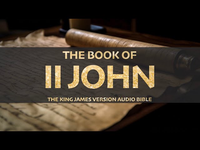 The Book of  II John KJV  | Audio Bible (FULL)  #KJV #audiobible #audiobook #bible