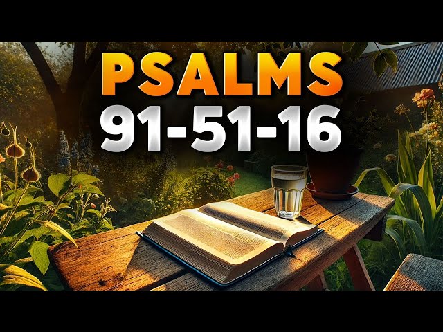 3 Most Powerful Prayers in the Bible With Teachings | Psalm 91, Psalm 51, Psalm 16