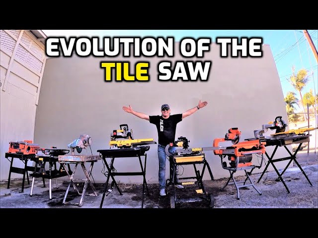 Evolution of the Wet Tile Saw