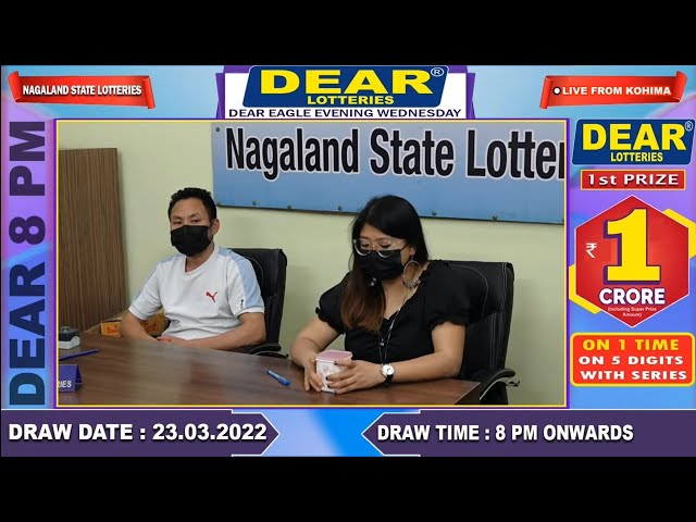 DEAR LOTTERY: LIVE DRAW 8PM (23.03.2022) NAGALAND STATE LOTTERY LIVE