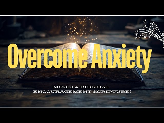 Melodic BIBLE: Overcoming Fear & Anxiety Community - Biblical Comfort & Peace