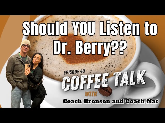 EP 40: Should You Listen to Dr. Ken Berry?