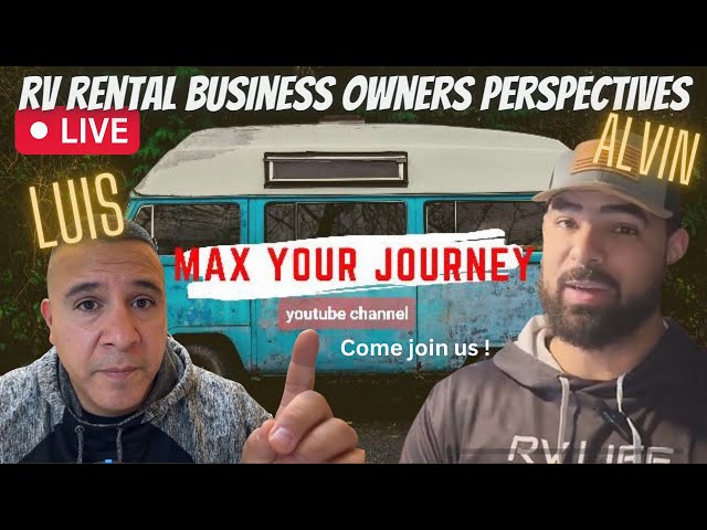 RV Rental Business Owner Shares Perspective. @maxyourjourney