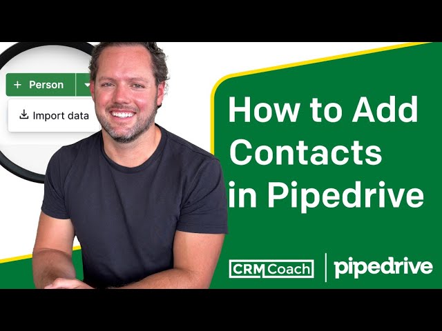 5 FAST Ways to Add Contacts in Pipedrive CRM