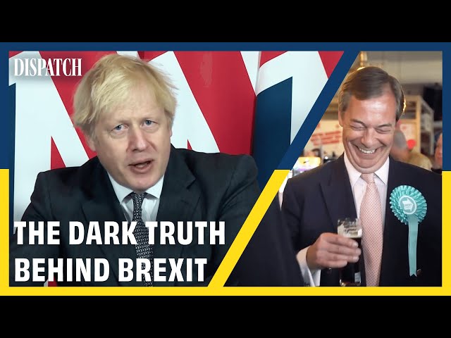 Britain Betrayed? How Dark Money Corrupted Brexit | DISPATCH | Full HD UK Politics Documentary