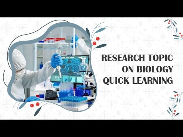 Research Topic On Biology | Choose Best Topic