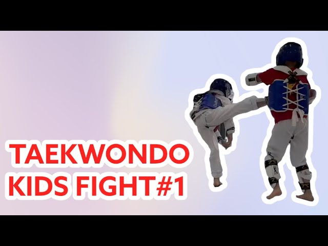 TAEKWONDO KIDS FIGHT #1