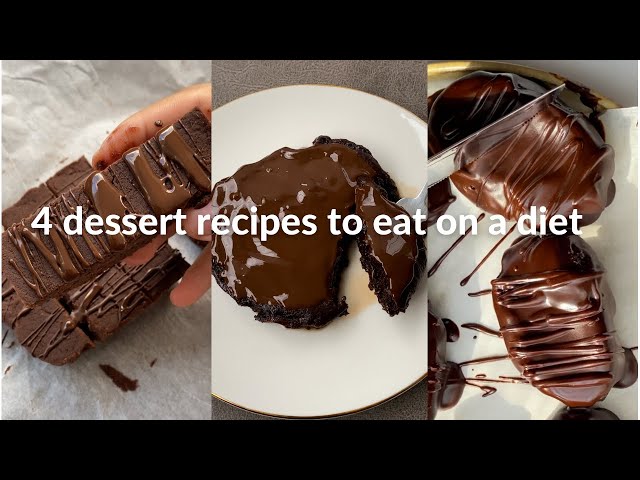 4 Different Dessert Recipes to Eat While Dieting