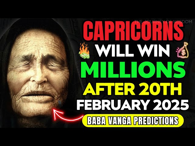 Baba Vanga Predicts Capricorns Will Receive GREAT Wealth After February 10th, 2025! Are You Ready