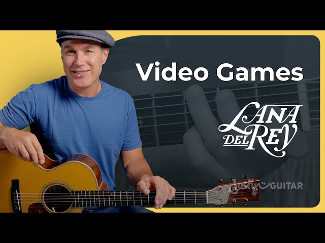 Video Games by Lana Del Rey | Guitar Tutorial & Cover