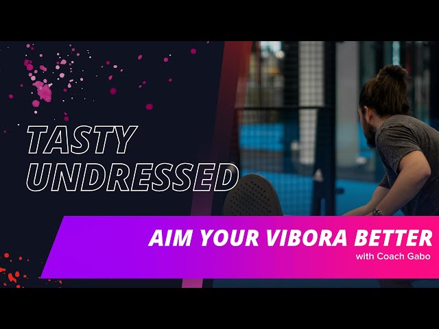 Tasty Undressed: Aim your vibora better