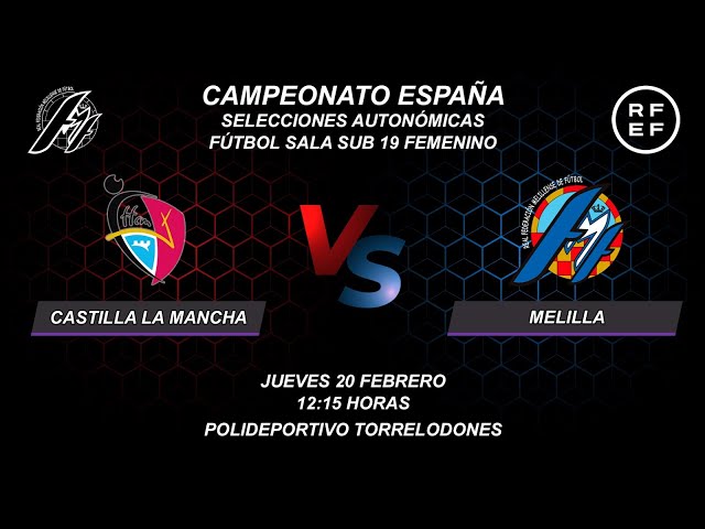 CASTILLA LA MANCHA vs MELILLA SUB 19 FEMENINO