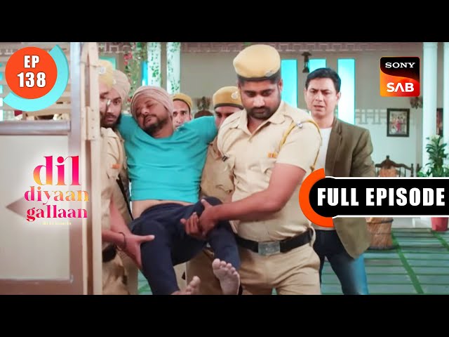 Rana Gets Arrested | Dil Diyaan Gallaan - Dil Ki Baatein | Full Episode | EP 138 | 20 May 2023