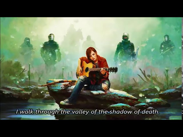 Ellie's Song (Through the Valley - Lyrics) - The Last Of Us Part II