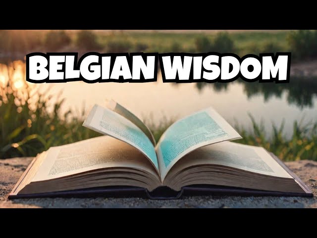 Belgium Wisdom 20 Belgian Proverbs