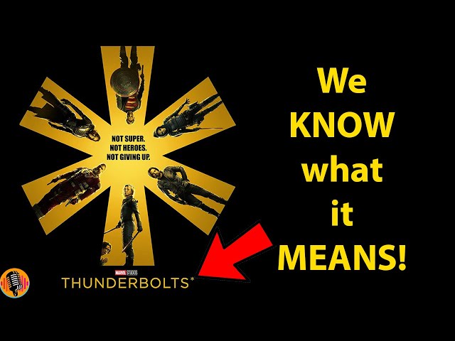 The Meaning Behind THUNDERBOLTS's Mysterious Asterisk Revealed #thundersbolts #marvelstudios