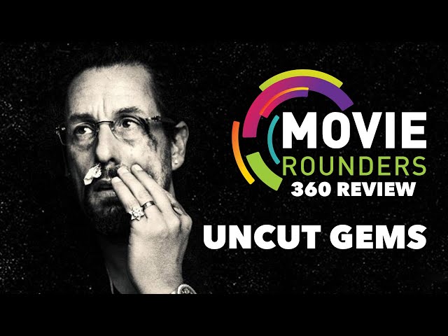 Uncut Gems - 360 Movie Review