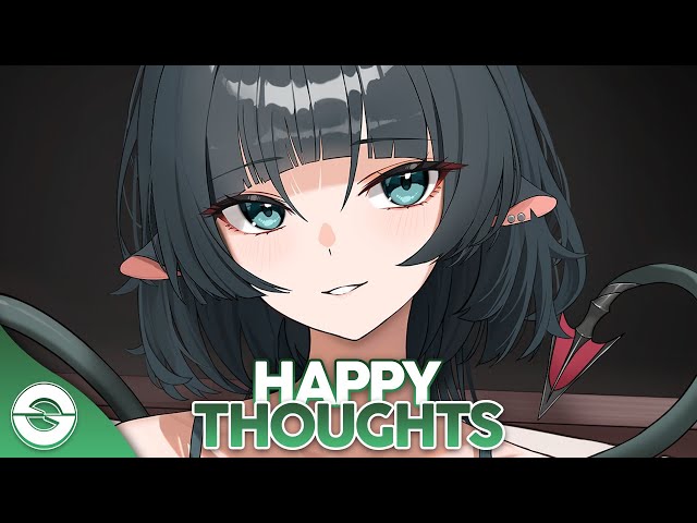 Nightcore - Happy Thoughts (Lyrics)