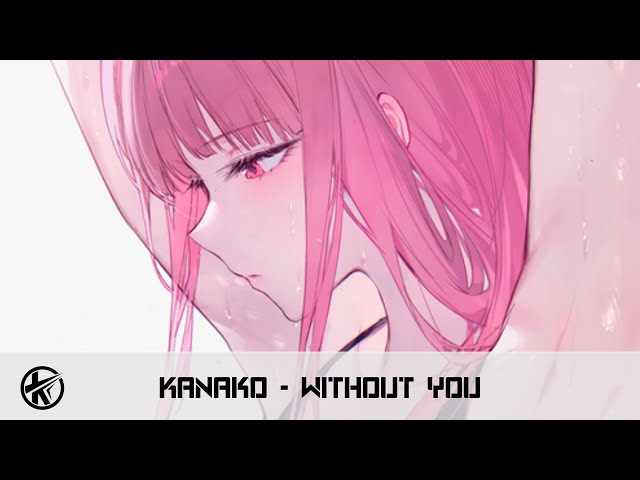 Nightcore - Without you | Kanako