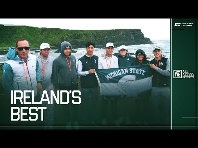 Ireland's Best | Michigan State Men's Golf | Spartans All-Access