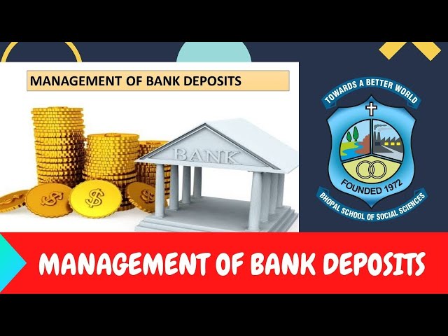 MANAGEMENT OF BANK DEPOSITS