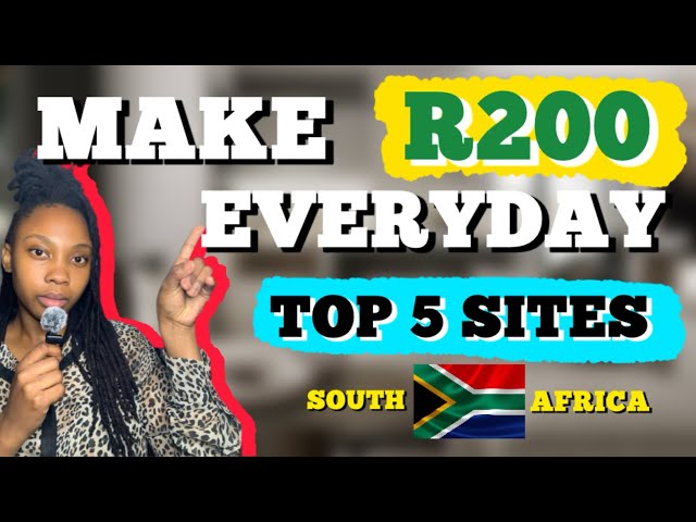 Make R200 Everyday in South Africa | Top 5 Sites | Guaranteed