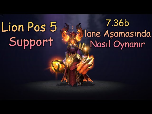 Dota 2 Lion Hard Support Rehber | 30 dakikada GG verdiler! | 7.36b