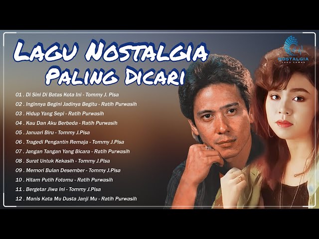 Ratih Purwasih dan Tommy J Pisa Full Album👄Lagu Nostalgia Paling Dicari 👄 Lagu Lawas Penuh Kenangan