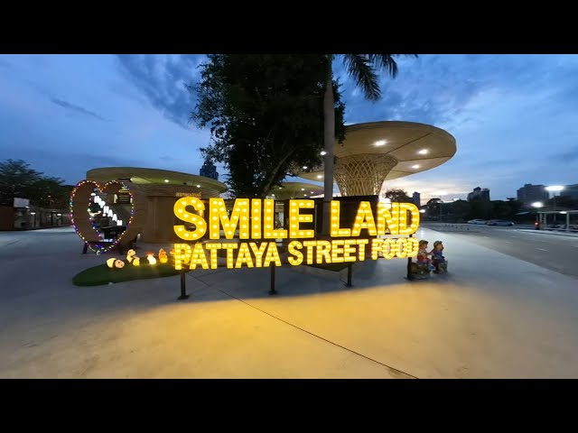 360° Walking New  SmileLand Pattaya Street Food Market In Pattaya 08.05.2023